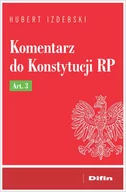 Prawo - Difin Komentarz do Konstytucji RP Art. 3 Hubert Izdebski - miniaturka - grafika 1