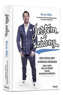 Jestem szalony Miller Marcin Szkarpetowska Katarzyna Smolarski Łukasz - Biografie i autobiografie - miniaturka - grafika 1