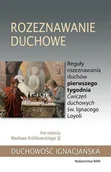 Religia i religioznawstwo - WAM Rozeznanie duchowe. Reguły rozeznawania duchów pierwszego tygodnia Ćwiczeń duchowych św. Ignacego Loyoli Wacław Królikowski SJ - miniaturka - grafika 1
