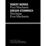 Książki o kulturze i sztuce - Robert Morris. Prze/Słuchanie Robert Morris, Gregor Stemmich - miniaturka - grafika 1