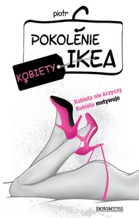 Novae Res Pokolenie Ikea. Kobiety - Piotr C. - Felietony i reportaże - miniaturka - grafika 3