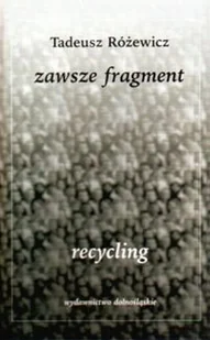Zawsze fragment. Recycling - Poezja - miniaturka - grafika 1