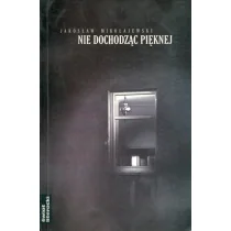 Nie dochodząc Pięknej - Poezja - miniaturka - grafika 1