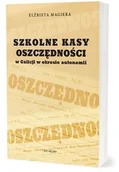 Ekonomia - Szkolne Kasy Oszczędności w Galicji w okresie... - Elżbieta Magiera - książka - miniaturka - grafika 1