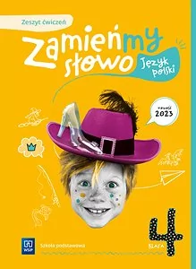 Zamieńmy słowo. Język polski. Szkoła podstawowa. Klasa 4. Zeszyt ćwiczeń - Podręczniki dla szkół podstawowych - miniaturka - grafika 1