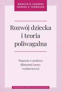 Rozwój dziecka i teoria poliwagalna - Marilyn R. Sanders, George S. Thompson - Psychologia - miniaturka - grafika 1