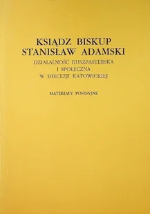 Ksiądz biskup Stanisław Adamski Działalność duszpasterska i społeczna - Religia i religioznawstwo - miniaturka - grafika 1