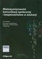 Pedagogika i dydaktyka - Wielowymiarowość komunikacji społecznej i bezpieczeństwa w edukacji - Adam Marszałek - miniaturka - grafika 1