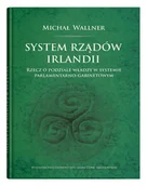 Polityka i politologia - UMCS Wydawnictwo Uniwersytetu Marii Curie-Skłodows System rządów Irlandii Michał Wallner - miniaturka - grafika 1
