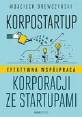 Biznes - Wojciech Drewczyński Korpostartup Efektywna współpraca korporacji ze startupami - miniaturka - grafika 1