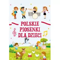 Polskie Piosenki Dla Dzieci Praca zbiorowa - Powieści i opowiadania - miniaturka - grafika 1