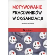 Zarządzanie - CeDeWu Motywowanie pracowników w organizacji - Waldemar Kozłowski - miniaturka - grafika 1