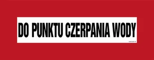 BC108 DO PUNKTU CZERPANIA WODY, PN - PŁYTA PCV 1MM; (540X210MM) - Systemy ekspozycyjne i znaki informacyjne - miniaturka - grafika 1