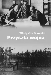 Władysław Sikorski Przyszła wojna - E-booki - podręczniki - miniaturka - grafika 1