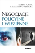 Psychologia - Poklek Robert, Chojnacka Magdalena Negocjacje policyjne i więzienne - dostępny od ręki, natychmiastowa wysyłka - miniaturka - grafika 1