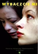 Biografie i autobiografie - Gruner Jahr Polska Wybaczcie mi - miniaturka - grafika 1