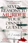 Thrillery - Seven Reasons to Murder Your Dinner Guests - K J Whittle - książka - miniaturka - grafika 1