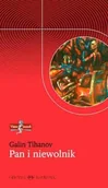 Podręczniki dla szkół wyższych - Oficyna Naukowa Elżbieta Nowakowska-Sołtan Tihanov Galin Pan i niewolnik - miniaturka - grafika 1