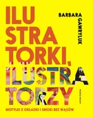 Biografie i autobiografie - Ilustratorzy Ilustratorki Motylki Z Okładki I Smoki Bez Wąsów Barbara Gawryluk - miniaturka - grafika 1
