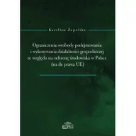 Prawo - Elipsa Dom Wydawniczy Ograniczenia swobody podejmowania i wykonywania... Karolina Zapolska - miniaturka - grafika 1