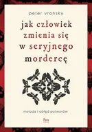 E-booki - literatura faktu - Jak człowiek zmienia się w seryjnego mordercę - miniaturka - grafika 1