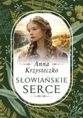 Literatura obyczajowa - Słowiańskie serce - Anna Krzysteczko - miniaturka - grafika 1