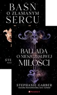 Fantasy - Pakiet Baśń o złamanym sercu. Tomy 1-2 Ballada o nieszczęśliwej miłości, Baśń o złamanym sercu - Stephanie Garber - książka - miniaturka - grafika 1