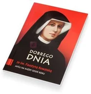 Religia i religioznawstwo - Dobrego dnia ze świętą Faustyną Kowalską - miniaturka - grafika 1