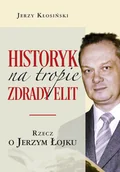 Historia Polski - LTW Historyk na tropie zdrady elit - miniaturka - grafika 1