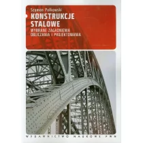 Konstrukcje stalowe Wybrane zagadnienia obliczania i projektowania - Szymon Pałkowski - Podręczniki dla szkół wyższych - miniaturka - grafika 1