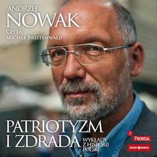 Patriotyzm i zdrada Andrzej Nowak - Audiobooki - poradniki Patriotyzm i zdrada Andrzej Nowak - Audiobooki - poradniki - miniaturka - grafika 1