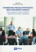Filozofia i socjologia - Wspieranie produktywności pracowników wiedzy - Agnieszka Wojtczuk-Turek - miniaturka - grafika 1