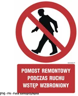 Tablice BHP - SIGNPROJECT GC047 - Pomost remontowy podczas ruchu wstęp wzbroniony 500x750 - miniaturka - grafika 1