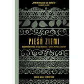 Felietony i reportaże - Pieśń Ziemi. Rdzenna mądrość, wiedza naukowa i lekcje płynące z natury - miniaturka - grafika 1
