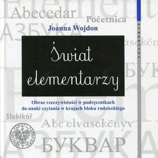 Świat elementarzy. Obrazy rzeczywistości w podręcznikach do nauki czytania w krajach bloku radzieckiego - Historia świata - miniaturka - grafika 1