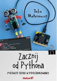 Zacznij od Pythona. Pierwsze kroki w programowaniu - Książki o programowaniu - miniaturka - grafika 2