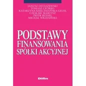 Zarządzanie - Difin Podstawy finansowania spółki akcyjnej - Janusz Ostaszewski, Tomasz Cicirko, Katarzyna Kreczmańska-Gigol, Czesław Martysz, Russel Piotr - miniaturka - grafika 1