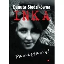 Danuta Siedzikówna Inka Pamiętamy! ks Jarosław Wąsowicz SDB - Historia świata - miniaturka - grafika 1