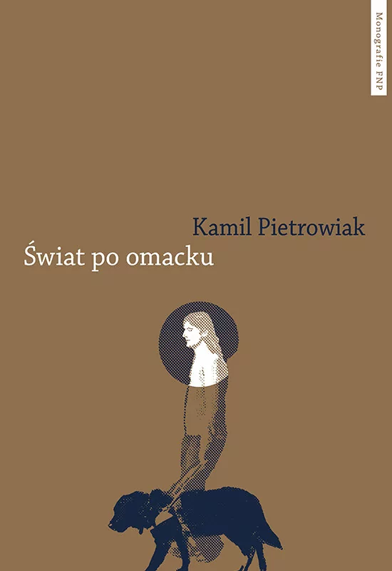 Świat po omacku Kamil Pietrowiak