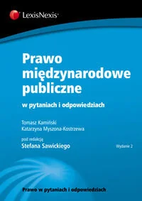 Prawo międzynarodowe publiczne w pytaniach i odpowiedziach - Tomasz Kamiński, Katarzyna Myszona-Kostrzewa - Prawo - miniaturka - grafika 1