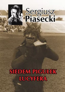 LTW Siedem pigułek Lucyfera - Sergiusz Piasecki - Powieści - miniaturka - grafika 2