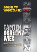 E-booki - podręczniki - Bogusław Wołoszański Tamten okrutny wiek - miniaturka - grafika 1