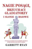 Albumy - historia - Nagie posągi brzuchaci gladiatorzy i słonie bojowe - Garrett Ryan, Tomasz Hornowski - miniaturka - grafika 1