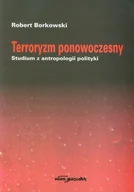 Podręczniki dla szkół wyższych - Terroryzm ponowoczesny Studium z antropologii polityki - miniaturka - grafika 1