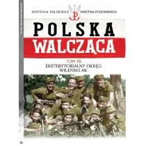 Polska Walcząca Tom 70 Eksterytorialny Okręg WIleński AK Praca zbiorowa - Poradniki hobbystyczne - miniaturka - grafika 1