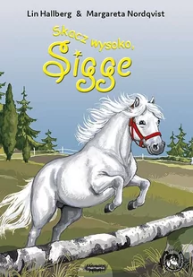 Skacz Wysoko, Sigge, Hallberg, Lin - Moda i Uroda OUTLET - miniaturka - grafika 1