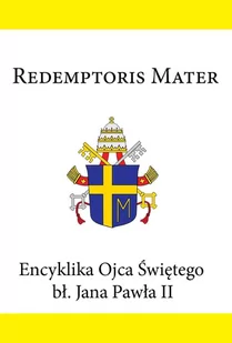Encyklika Ojca Świętego bł. Jana Pawła II REDEMPTORIS MATER - E-booki - religia - miniaturka - grafika 1