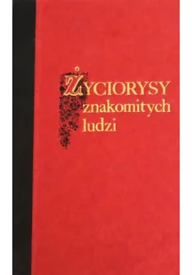 Życiorysy znakomitych ludzi wsławionych w różnych zawodach Tom II Reprint z 1851 r. - Biografie i autobiografie - miniaturka - grafika 1
