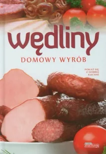 Dobra kuchnia. Domowy wyrób wędlin - twarda - Andrzej Fiedoruk - Książki kucharskie - miniaturka - grafika 1