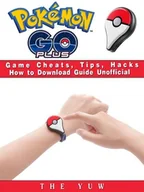 E-booki obcojęzyczne - Pokemon Go Plus Game Cheats, Tips, Hacks How to Download Unofficial [DRM] - miniaturka - grafika 1